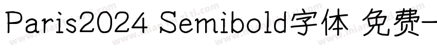 Paris2024 Semibold字体 免费字体转换